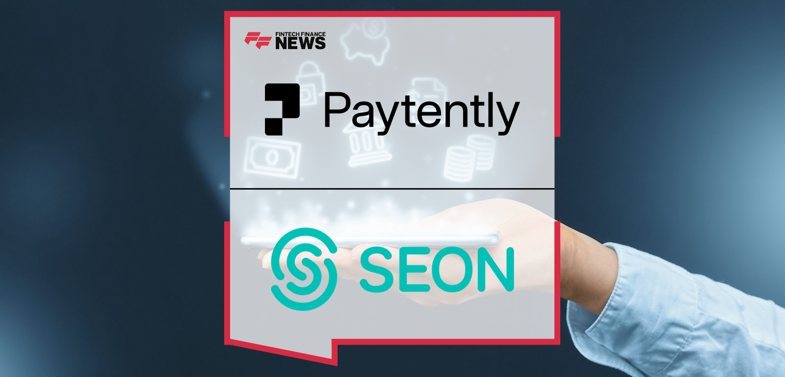 Paytently Strengthens Fraud and AML Capabilities with SEON Partnership