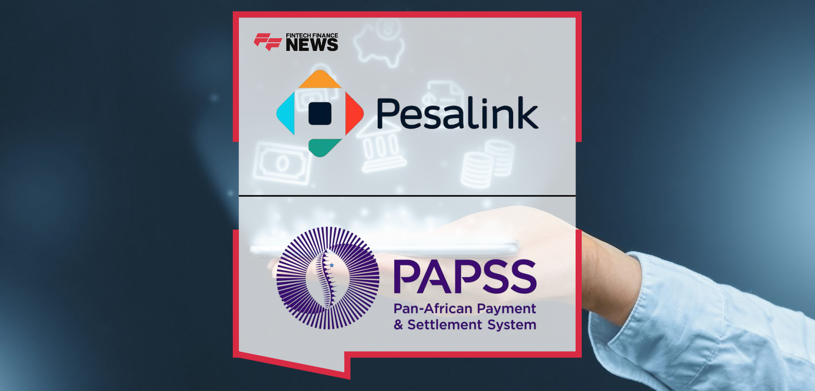 Pesalink and PAPSS Unlock Cross-Border Payments in Local Currencies in Kenya