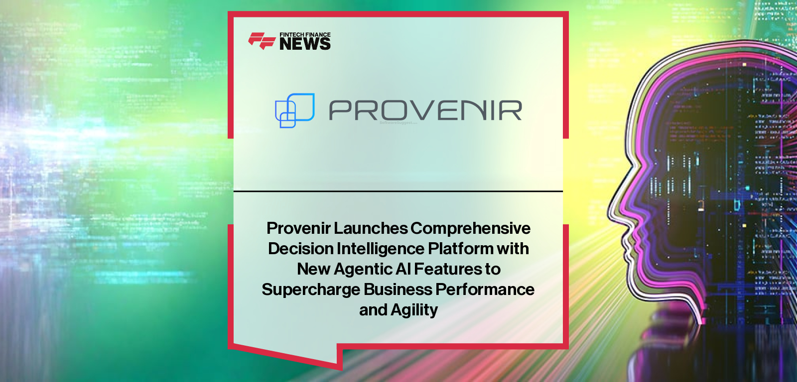 Provenir Launches Comprehensive Decision Intelligence Platform with New Agentic AI Features to Supercharge Business Performan