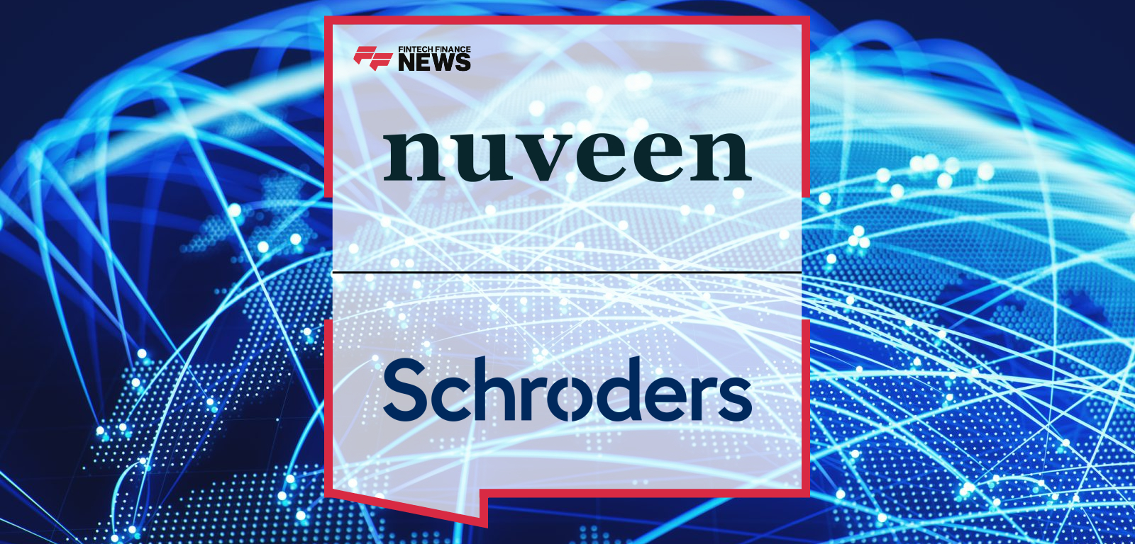 Recommended Cash Acquisition of Schroders plc by Nuveen, LLC