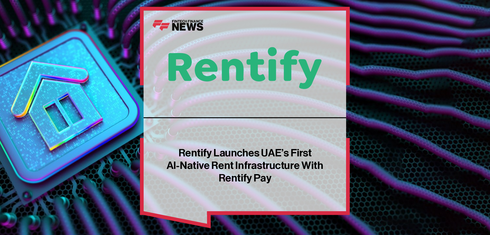 Rentify Launches UAE's First AI-Native Rent Infrastructure With Rentify Pay