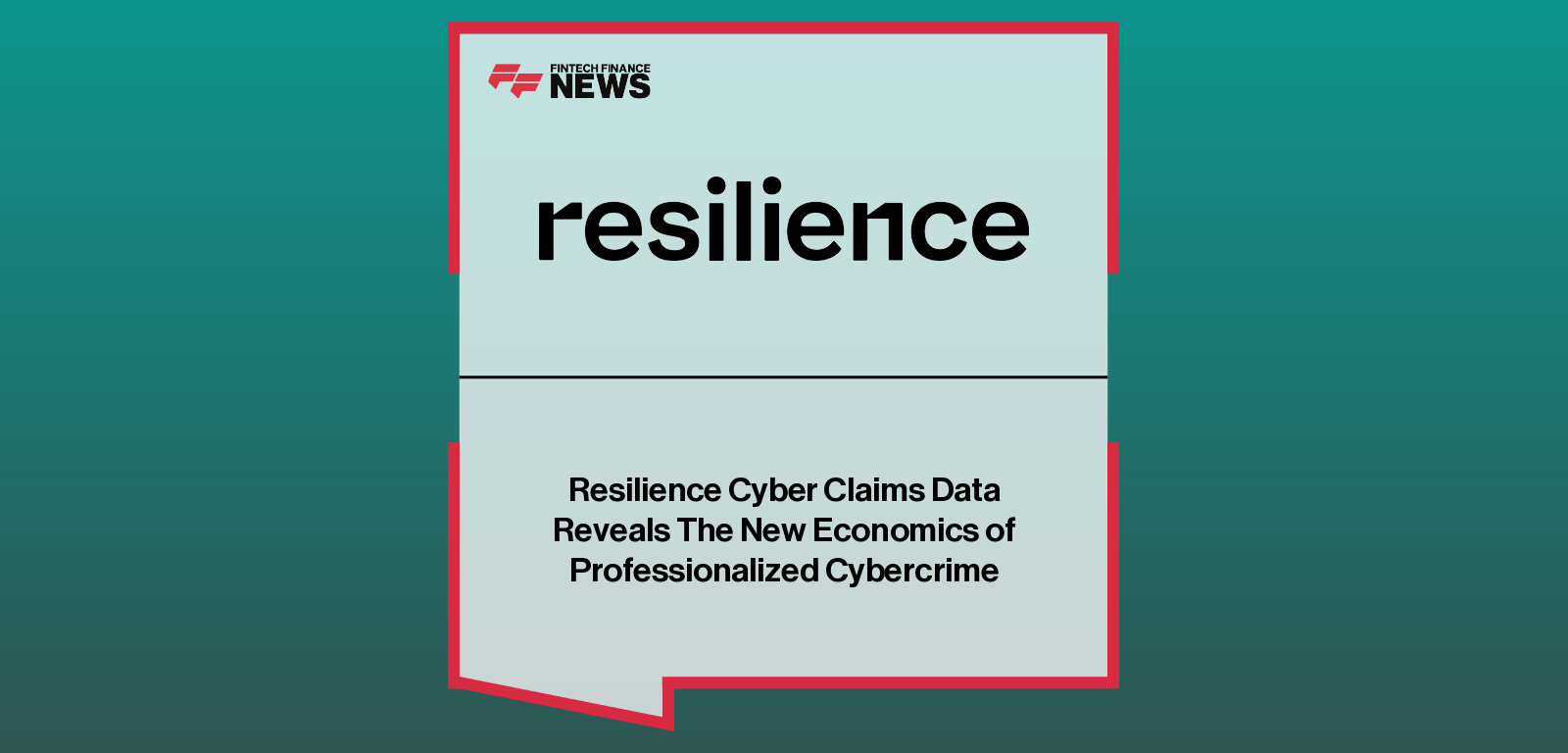 Resilience Cyber Claims Data Reveals The New Economics of Professionalized Cybercrime