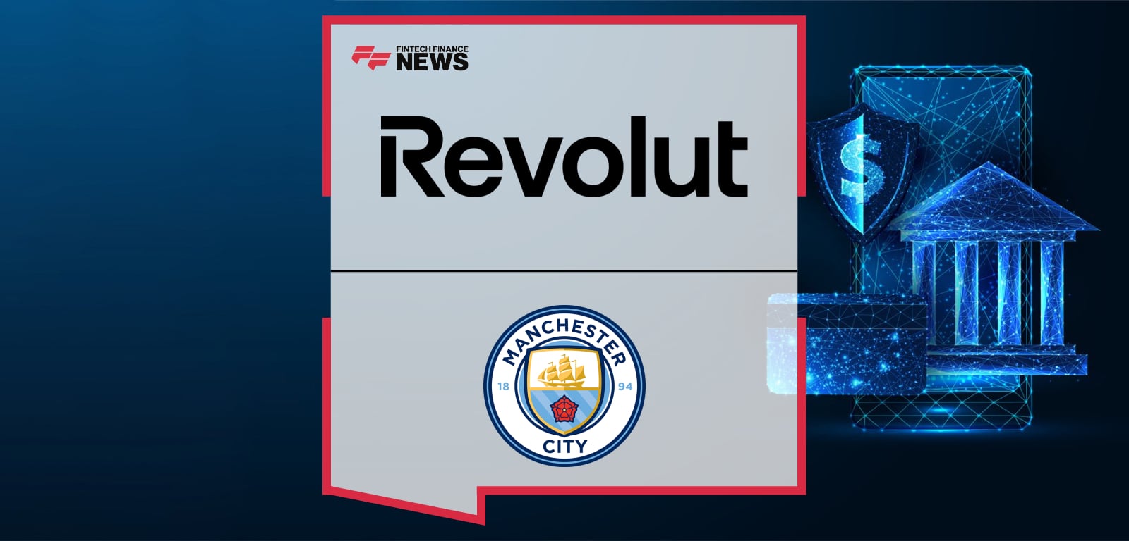 Revolut Becomes a Global Partner and Official Back of Shirt Partner of Manchester City Men's and Women's First Teams