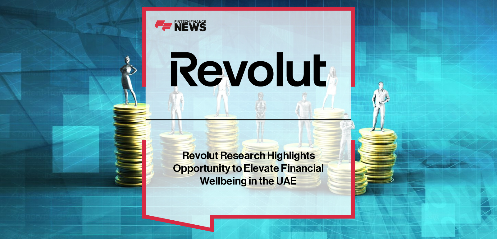 Revolut Research Highlights Opportunity to Elevate Financial Wellbeing in the UAE