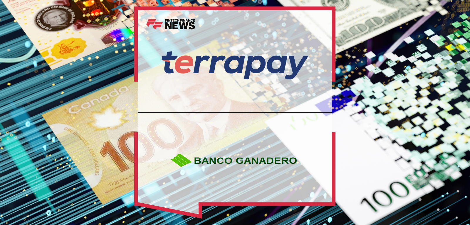 TerraPay Partners with Banco Ganadero to Enable 24/7 Real-Time Cross-Border Payments Processing in Bolivia