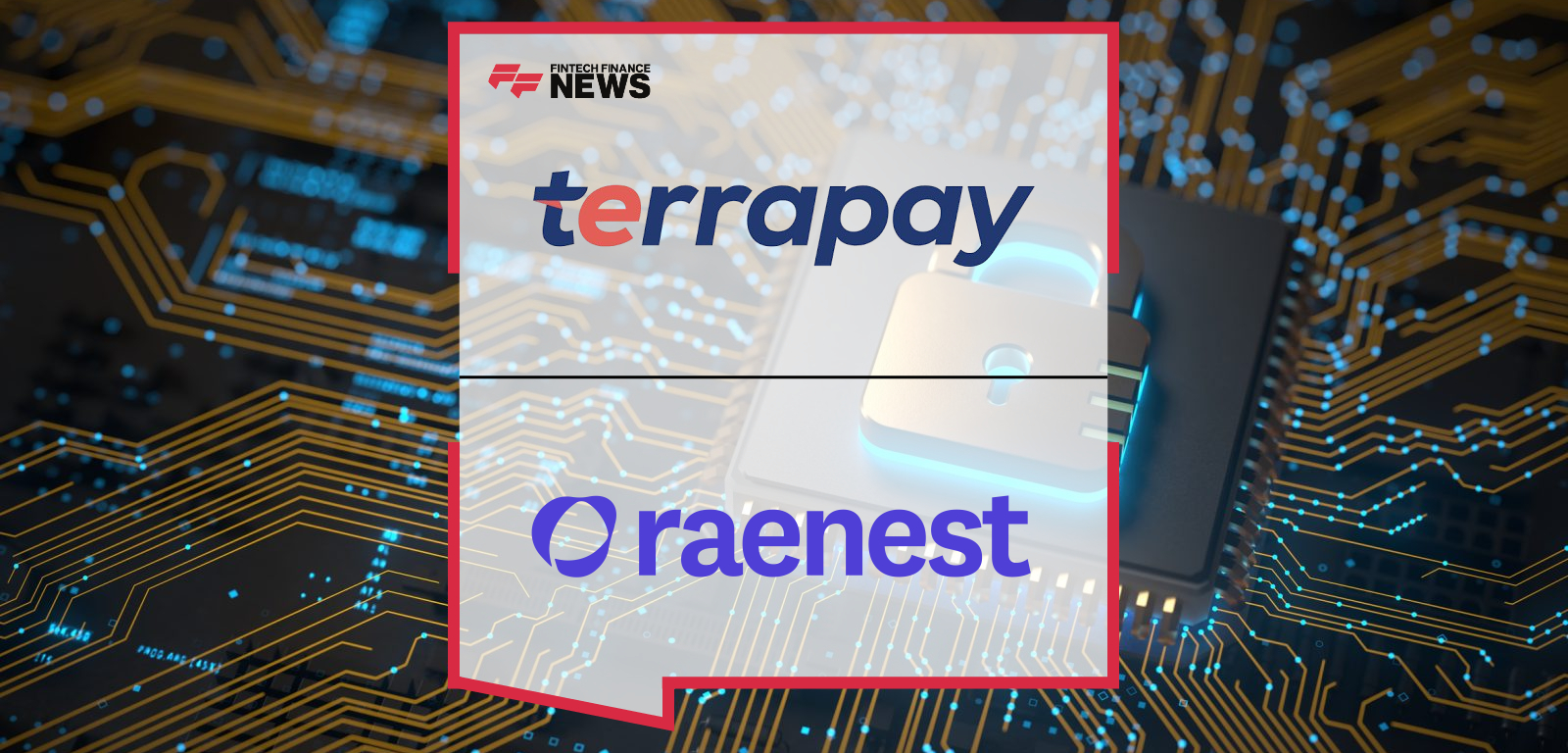 TerraPay Partners with Raenest to Enable Faster Freelancer Payouts Across India and the Philippines