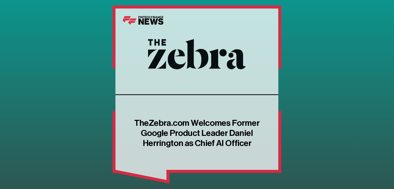Daniel Herrington appointed Chief AI Officer at The Zebra as CEO Keith Melnick highlights AI-driven innovation in insurance comparison.
