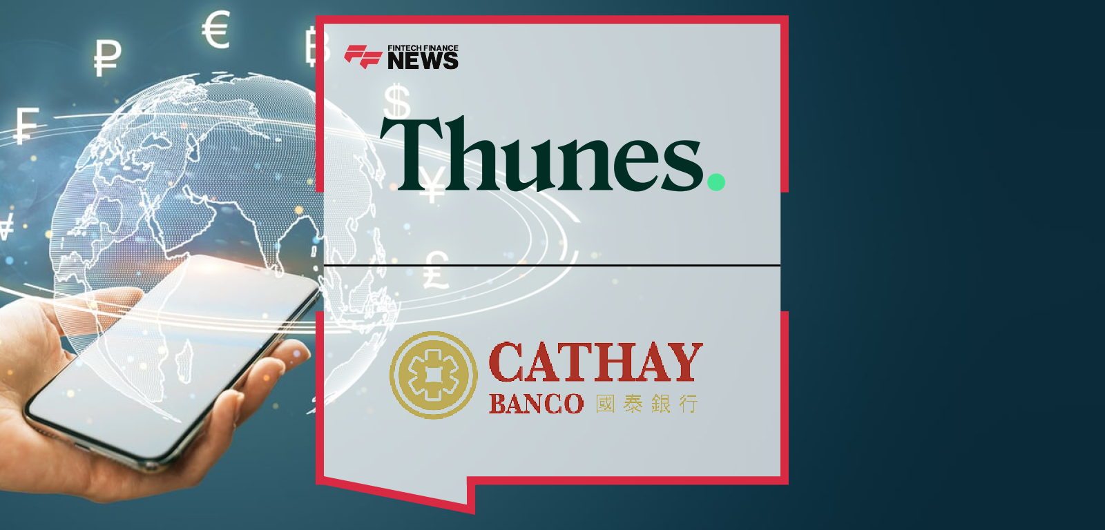 Thunes and Banco Cathay of Costa Rica Launch Pay-to-Wallet Payments via Swift