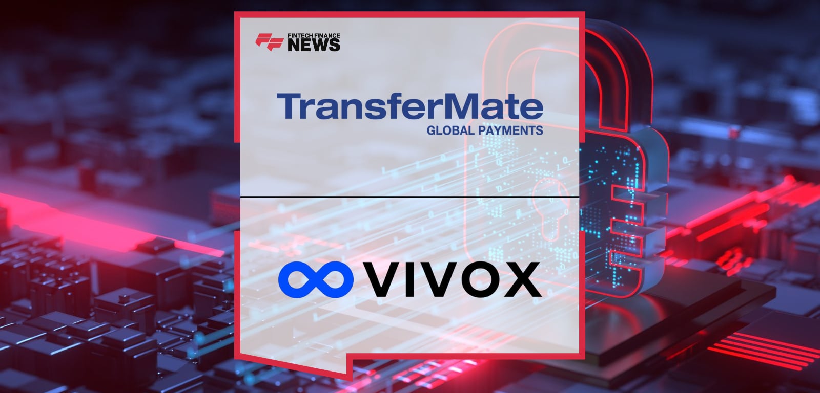 TransferMate Completes Global Rollout of Vivox AI’s Next Generation KYB Automation