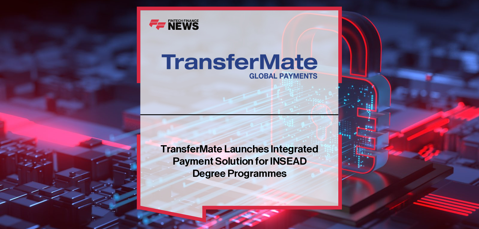 TransferMate Launches Integrated Payment Solution for INSEAD Degree Programmes