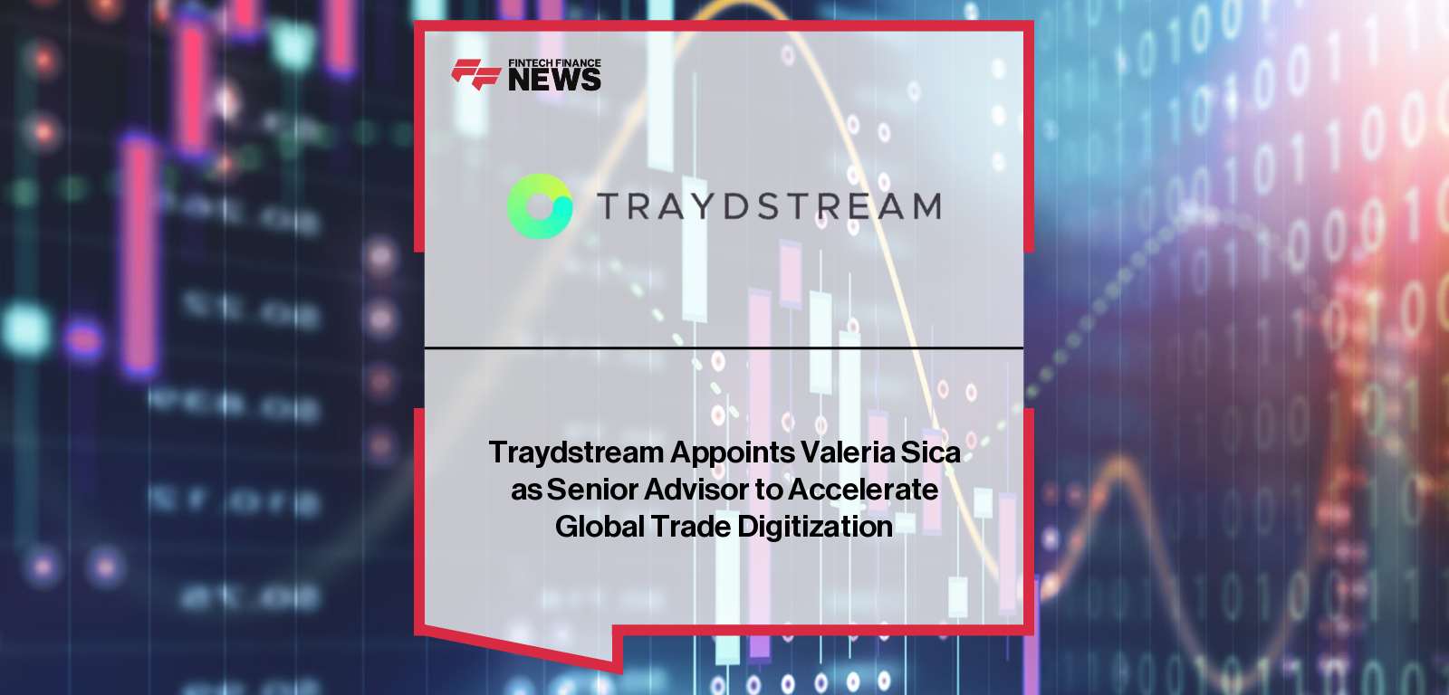 Traydstream Appoints Valeria Sica as Senior Advisor to Accelerate Global Trade Digitization