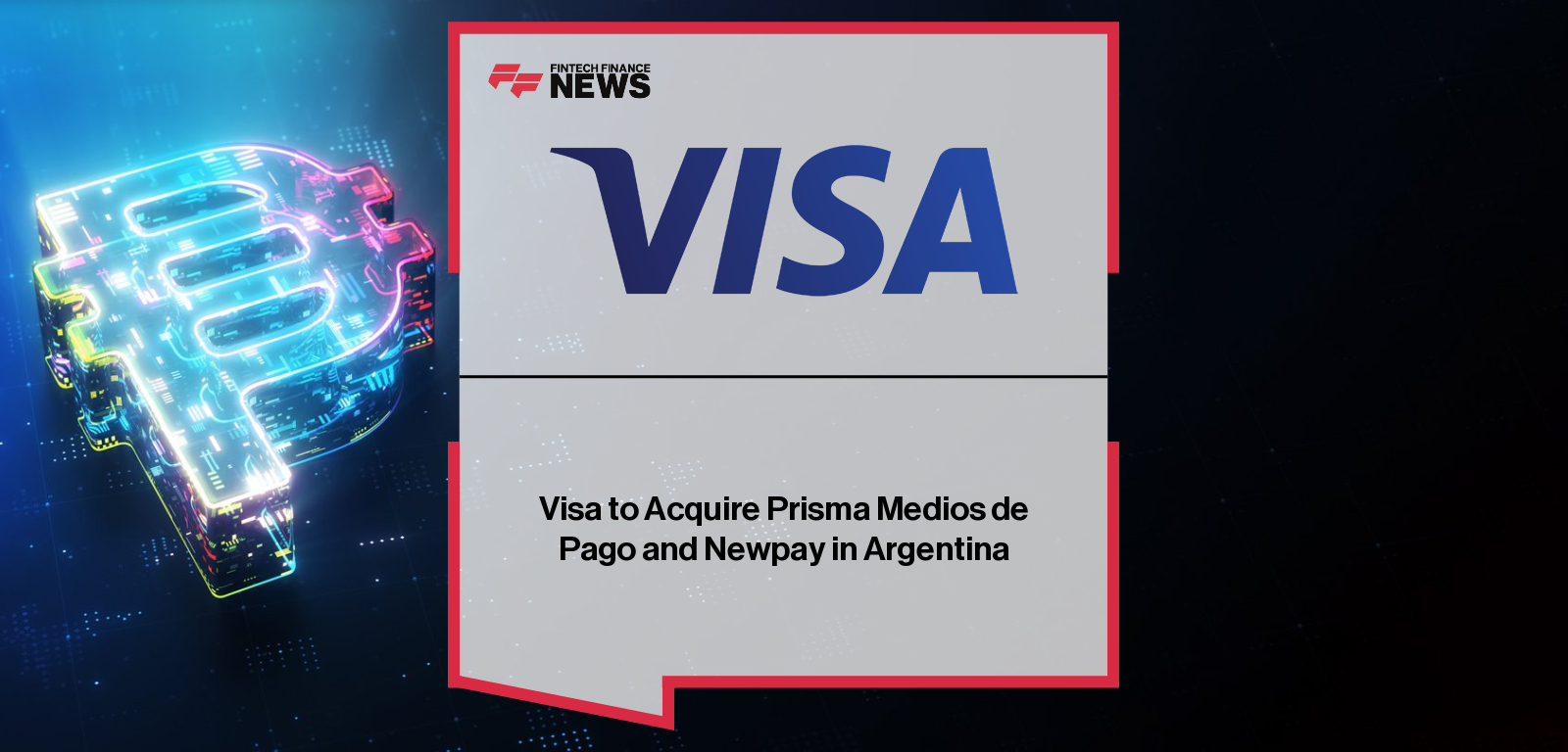 Visa to Acquire Prisma Medios de Pago and Newpay in Argentina