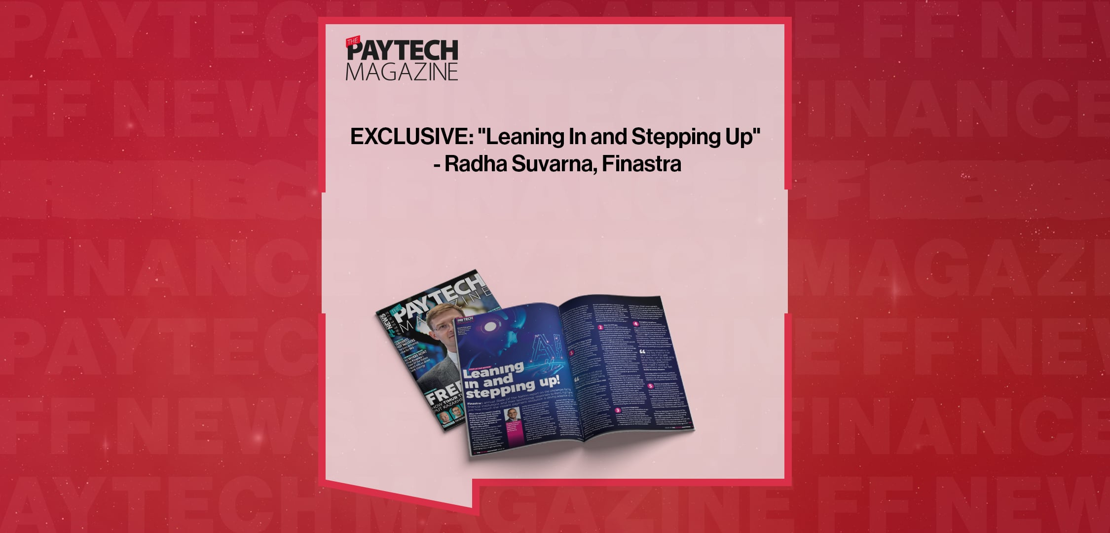 EXCLUSIVE: "Leaning In and Stepping Up" - Radha Suvarna, Finastra in 'The Paytech Magazine'