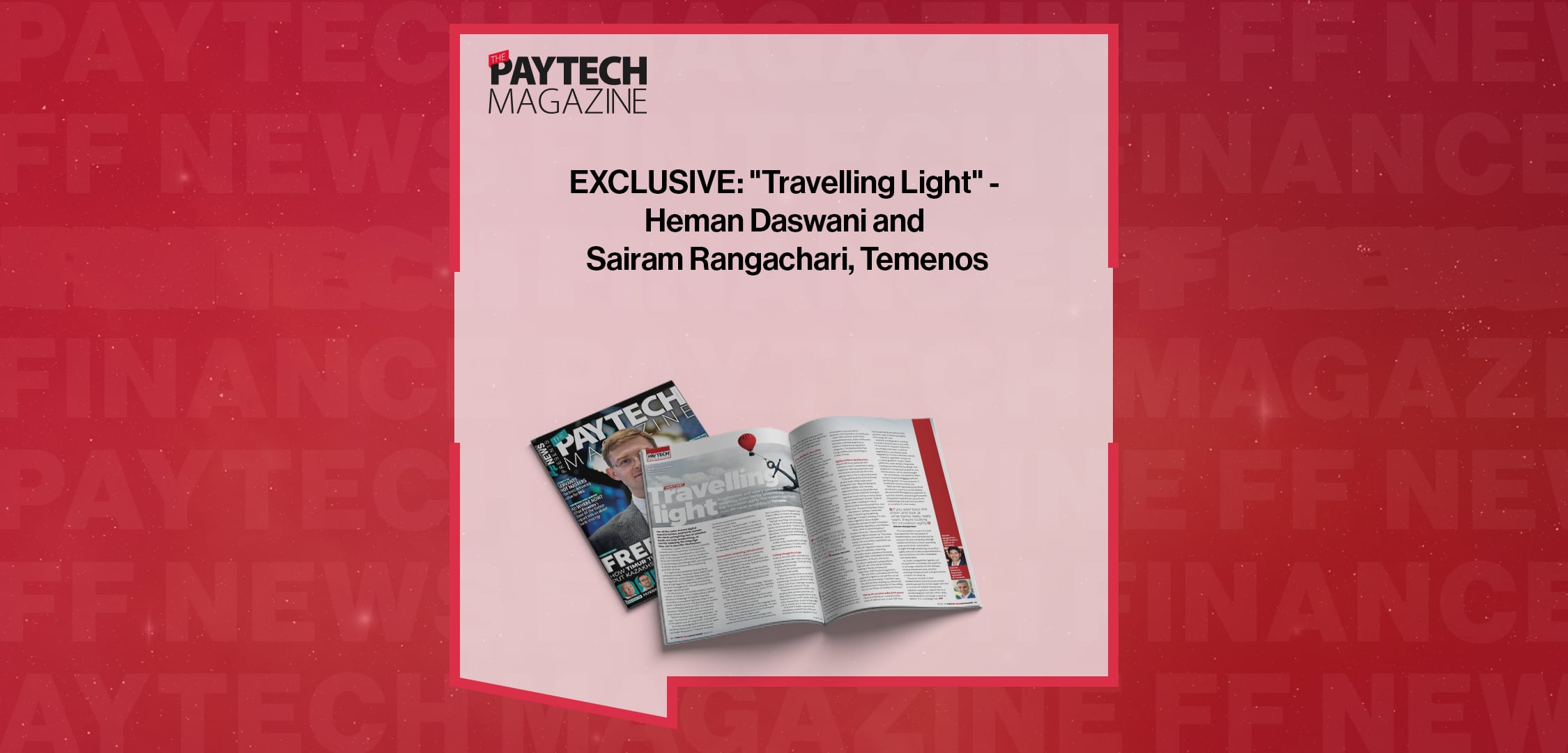 EXCLUSIVE: "Travelling Light" - Heman Daswani and Sairam Rangachari, Temenos in 'The Paytech Magazine'