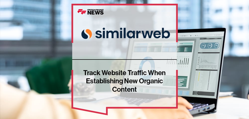 Track Website Traffic When Establishing New Organic Content
