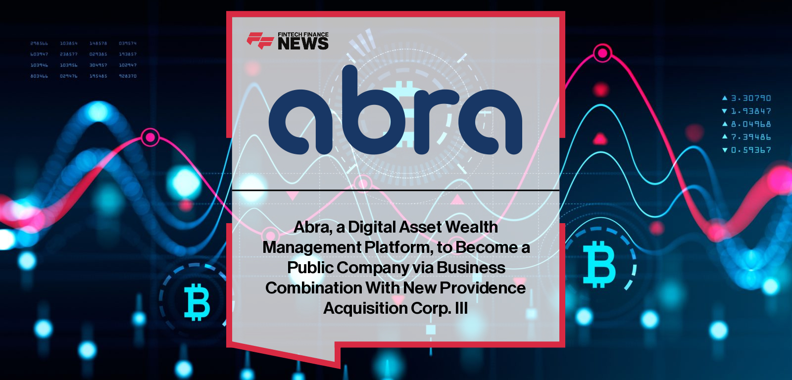 Abra, a Digital Asset Wealth Management Platform, to Become a Public Company via Business Combination With New Providence Acq