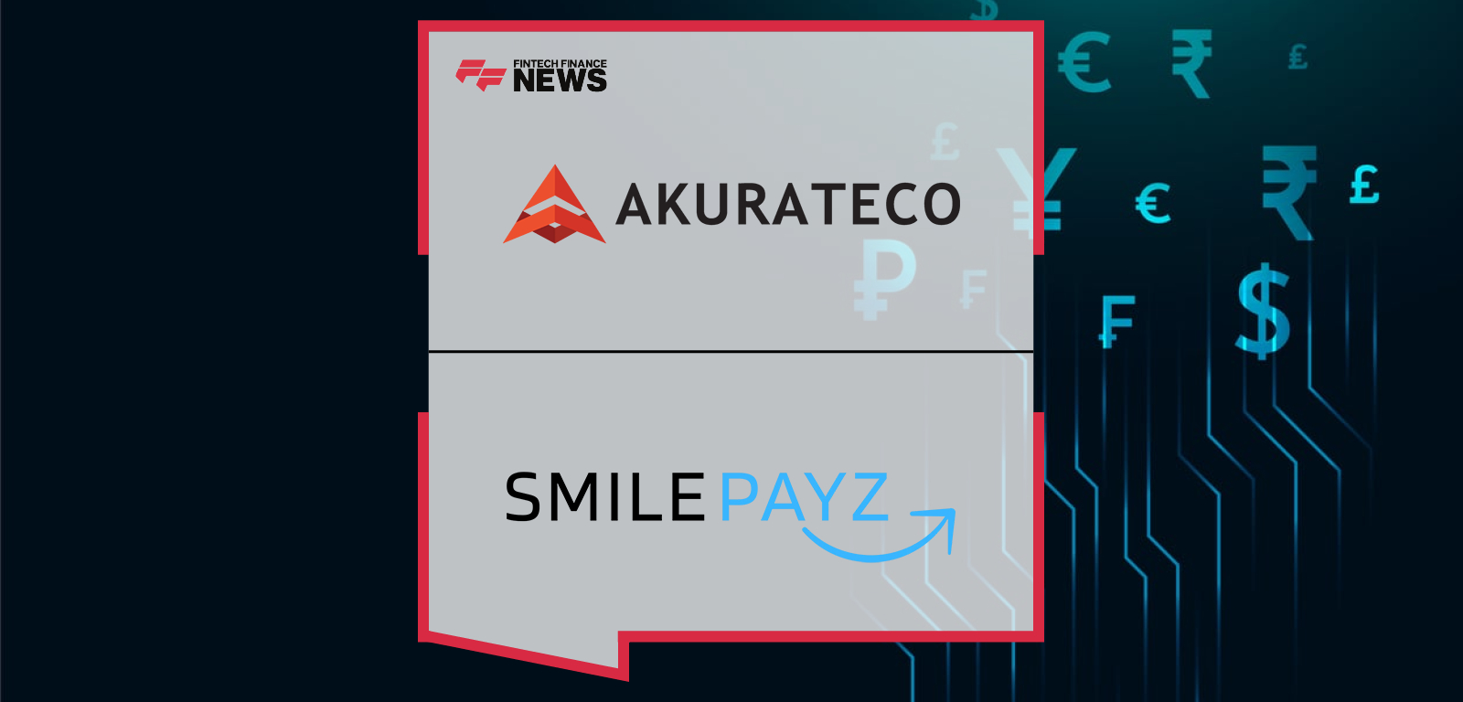 Akurateco Strengthens Asia and LATAM Expansion With Smilepayz Integration