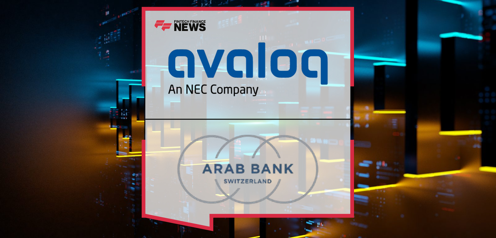 Avaloq and Aladdin Wealth Strengthen Service Offering to Arab Bank Switzerland