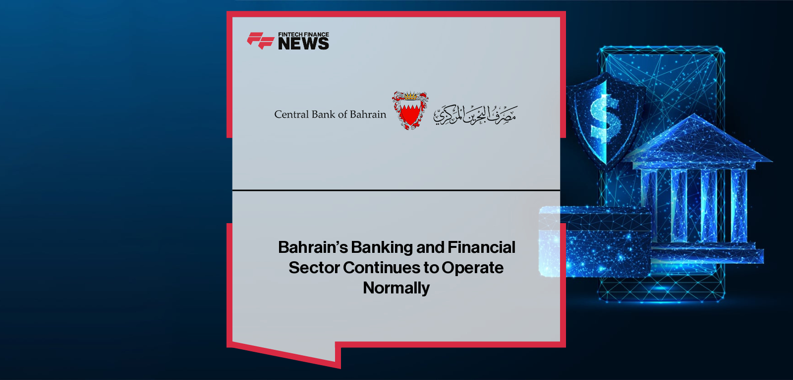 Bahrain’s Banking and Financial Sector Continues to Operate Normally
