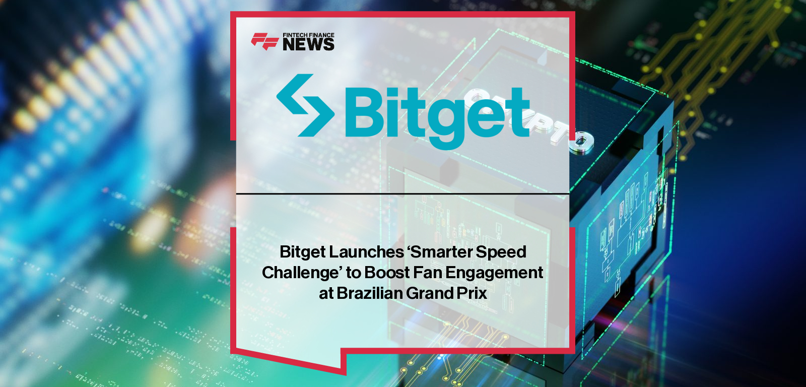 Bitget Launches ‘Smarter Speed Challenge’ to Boost Fan Engagement at Brazilian Grand Prix