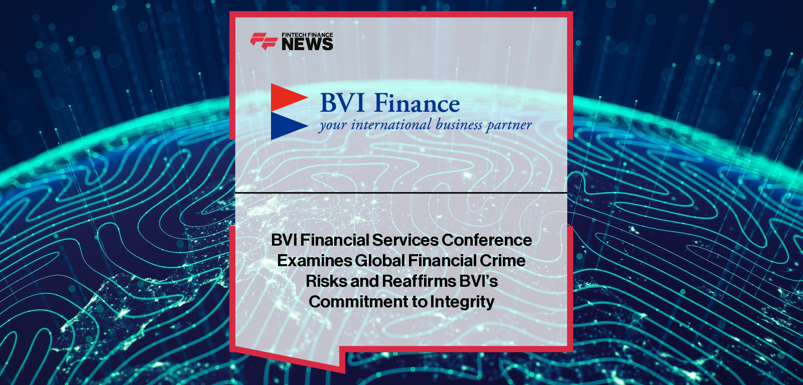 BVI Financial Services Conference Examines Global Financial Crime Risks and Reaffirms BVI's Commitment to Integrity