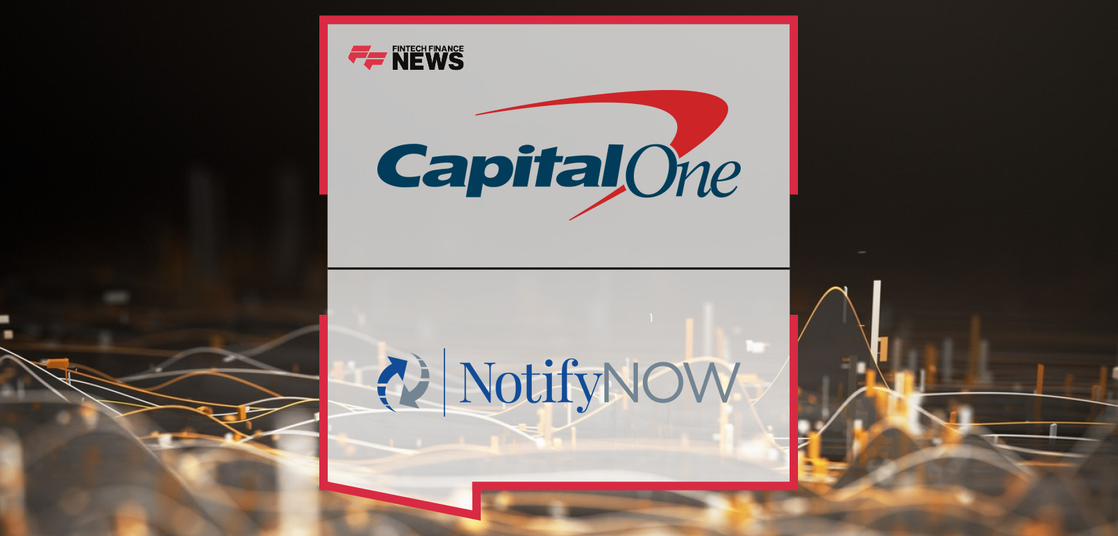 Capital One UK Signs New Partnership with NotifyNOW to Reduce Burden of End-of-life Admin on Grieving Families