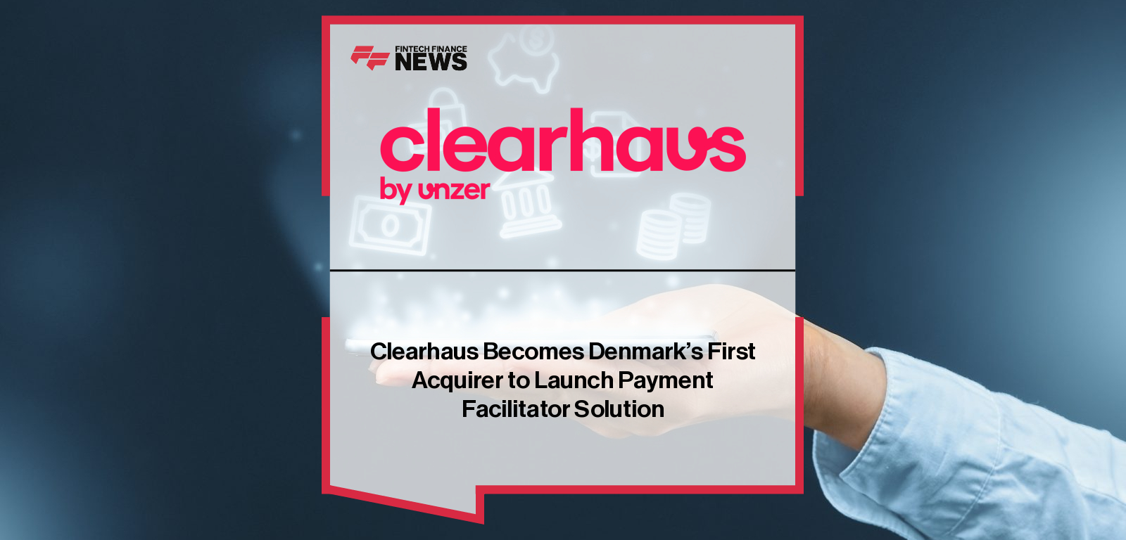 Clearhaus Becomes Denmark's First Acquirer to Launch Payment Facilitator Solution