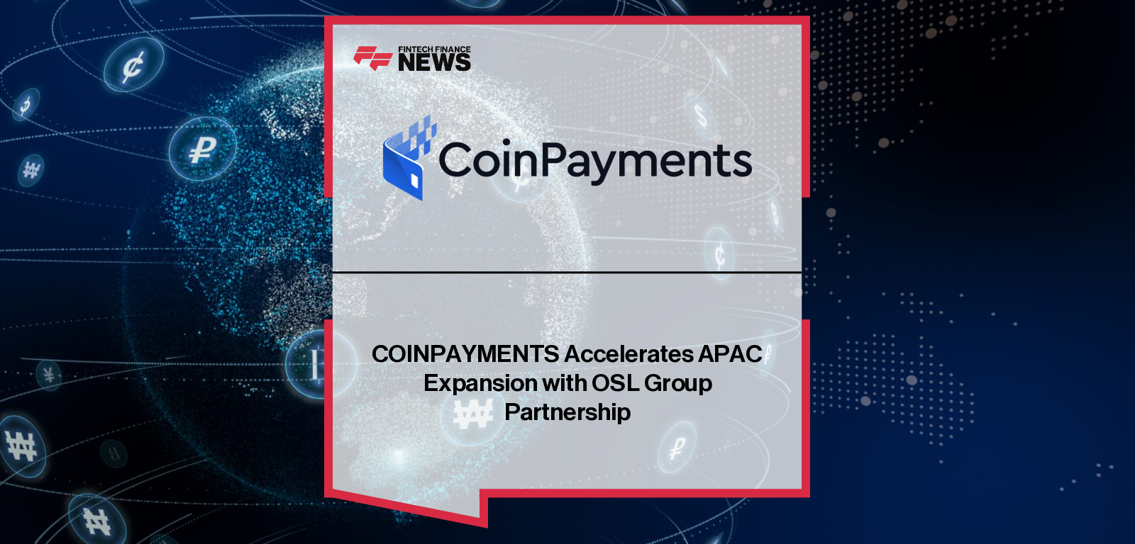COINPAYMENTS Accelerates APAC Expansion with OSL Group Partnership