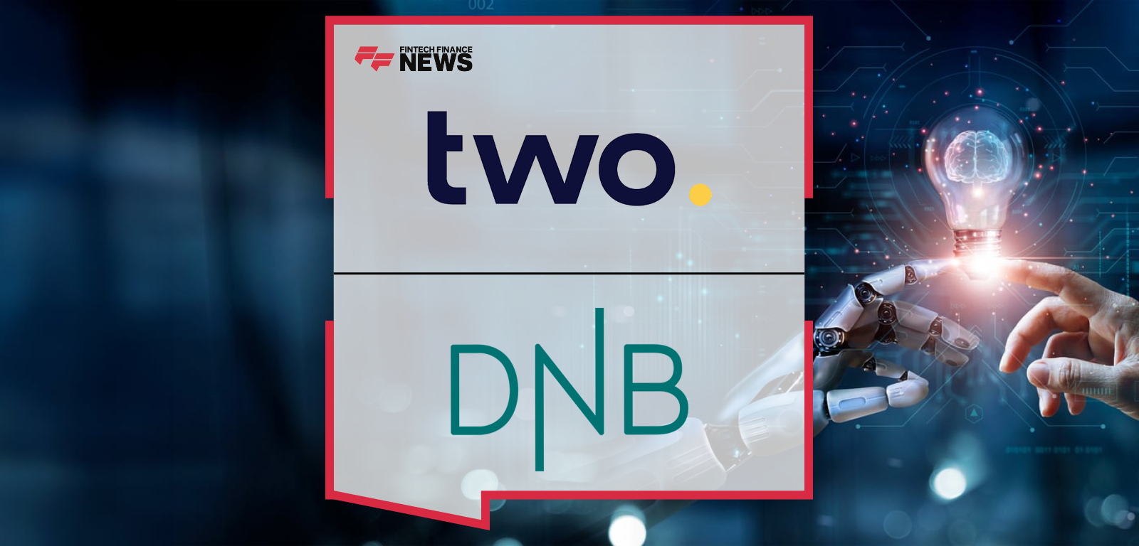 DNB and Two Partner to Drive AI Innovation in Nordic B2B Payments