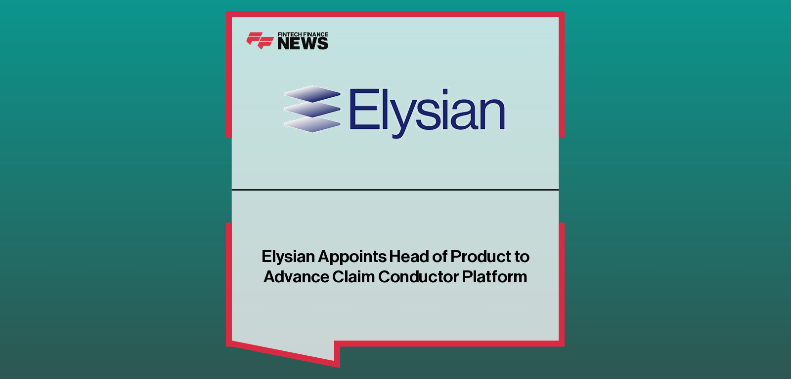 Elysian Appoints Head of Product to Advance Claim Conductor Platform