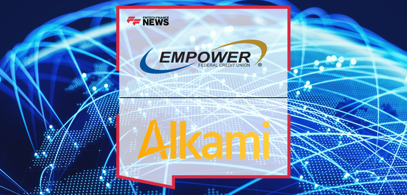 Empower Federal Credit Union Expands Partnership with Alkami by Selecting MANTL to Power Omnichannel Growth