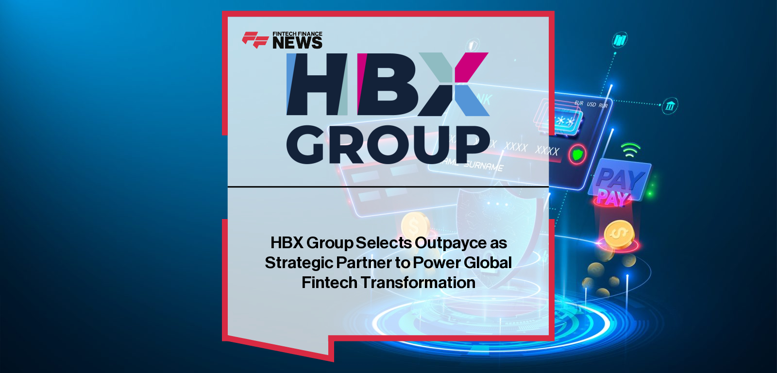 HBX Group Selects Outpayce as Strategic Partner to Power Global Fintech Transformation