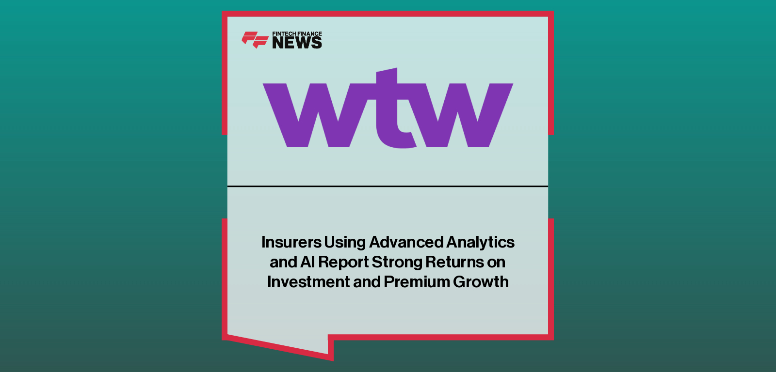 Insurers Using Advanced Analytics and AI Report Strong Returns on Investment and Premium Growth