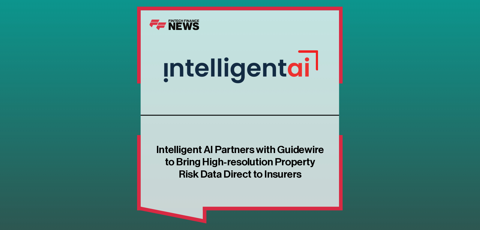 Intelligent AI Partners with Guidewire to Bring High-resolution Property Risk Data Direct to Insurers
