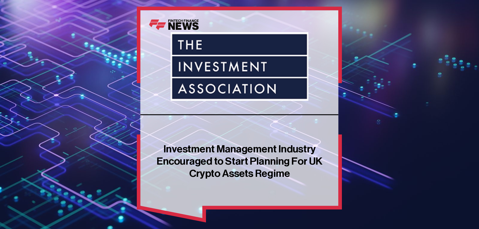Investment Management Industry Encouraged to Start Planning For UK Crypto Assets Regime
