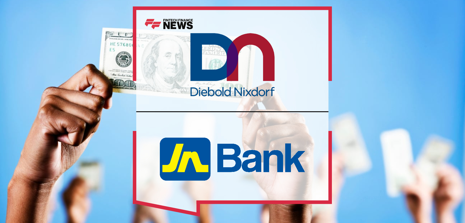 JN Bank Expands Self-Service Banking Across Jamaica with Diebold Nixdorf's Cash Recyclers