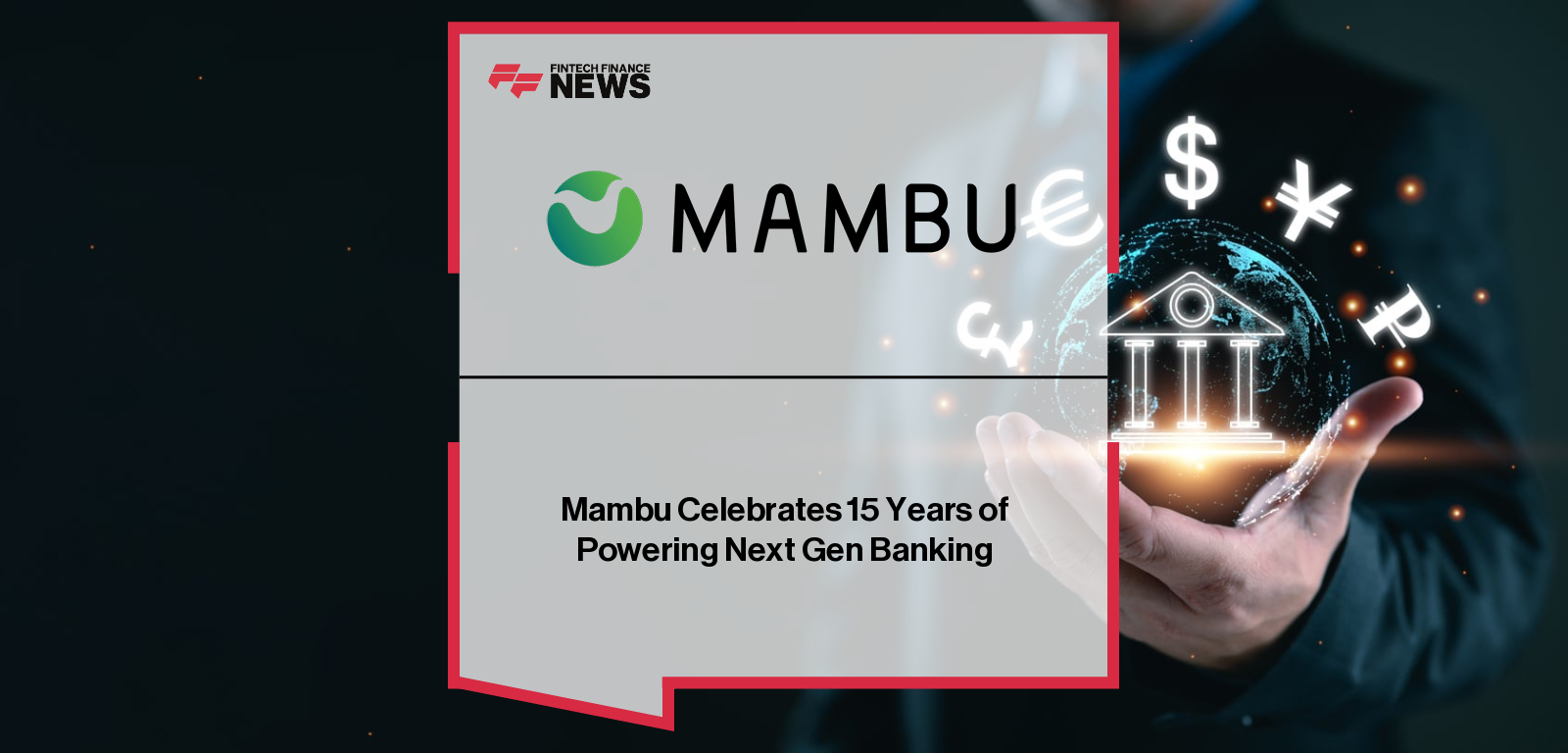 Mambu Celebrates 15 Years of Powering Next Gen Banking