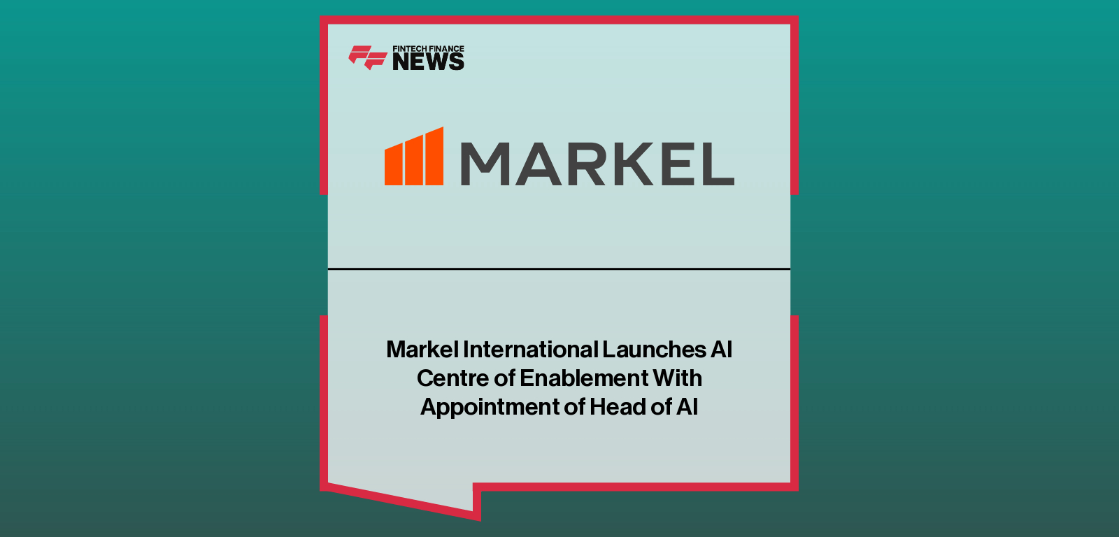 Markel International Launches AI Centre of Enablement With Appointment of Head of AI