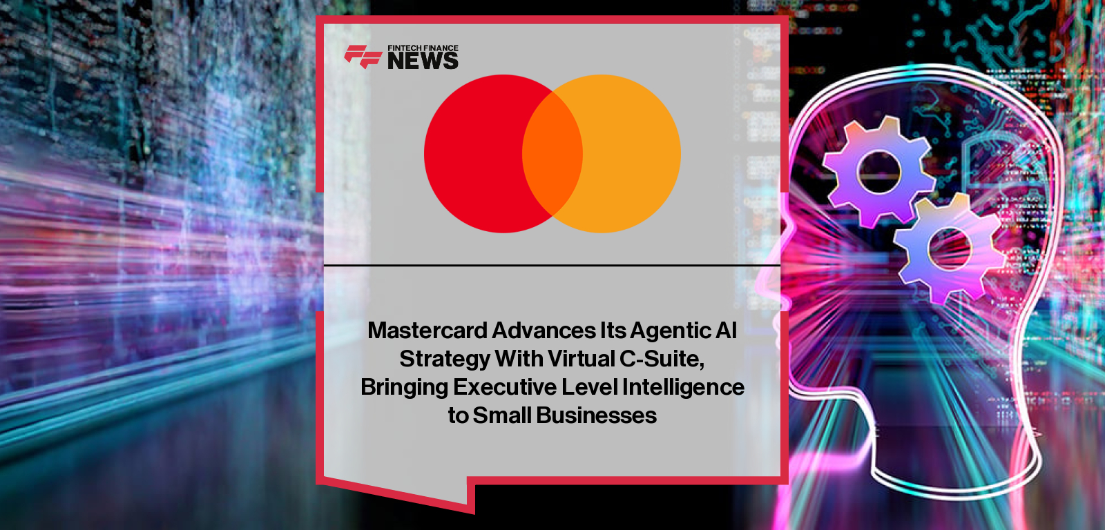 Mastercard Advances Its Agentic AI Strategy With Virtual C-Suite, Bringing Executive Level Intelligence to Small Businesses