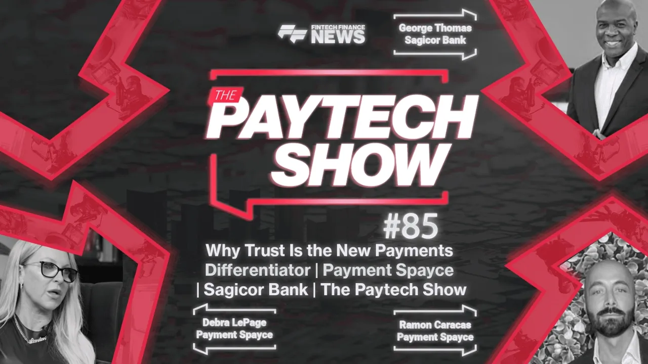 Why Trust Is the New Payments Differentiator | Payment Spayce | Sagicor Bank | The Paytech Show #85