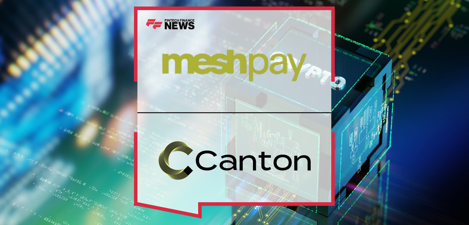 Mesh Joins Canton to Connect Digital Assets with Traditional Capital Markets