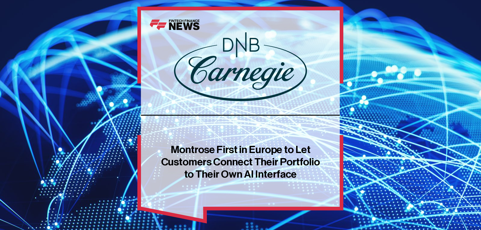 Montrose First in Europe to Let Customers Connect Their Portfolio to Their Own AI Interface
