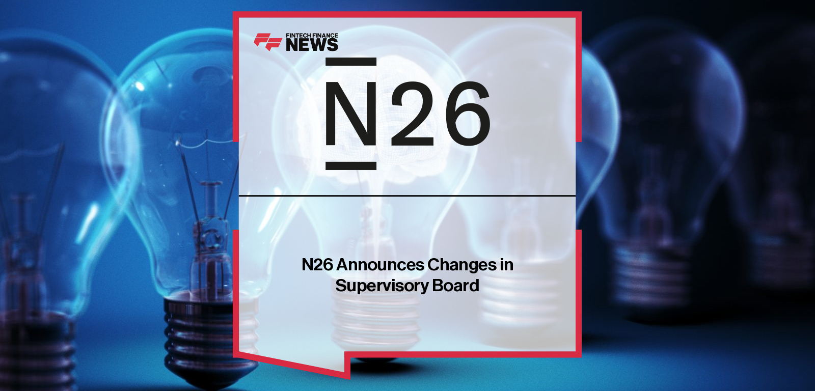 N26 Announces Changes in Supervisory Board
