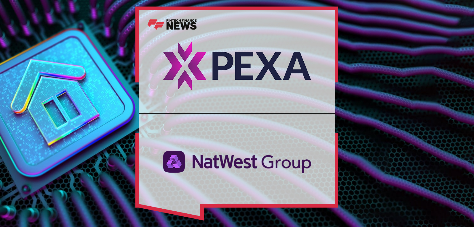 NatWest Goes Live with PEXA to Enhance Digital Mortgage Completions