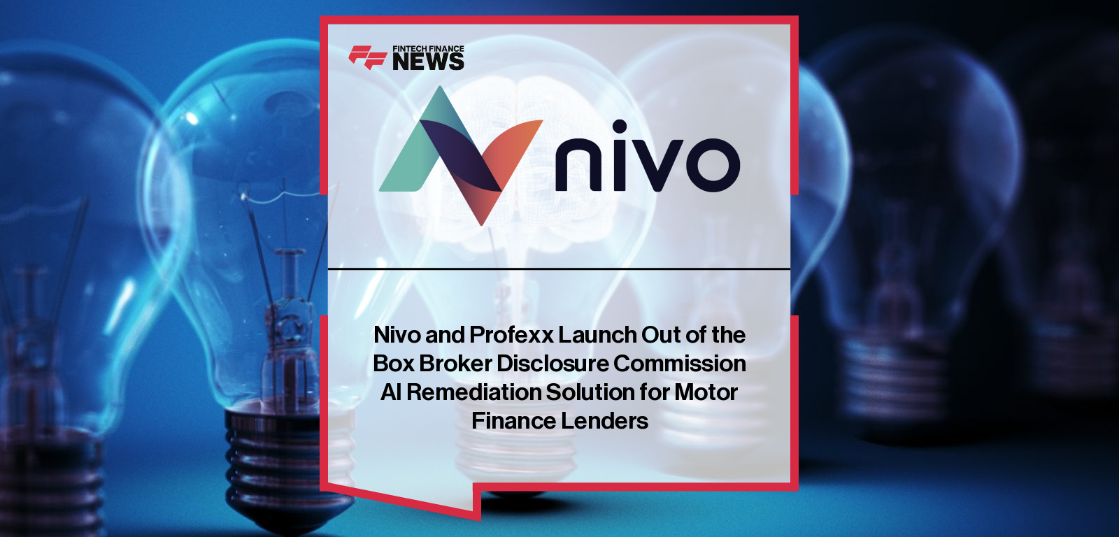 Nivo and Profexx Launch Out of the Box Broker Disclosure Commission AI Remediation Solution for Motor Finance Lenders