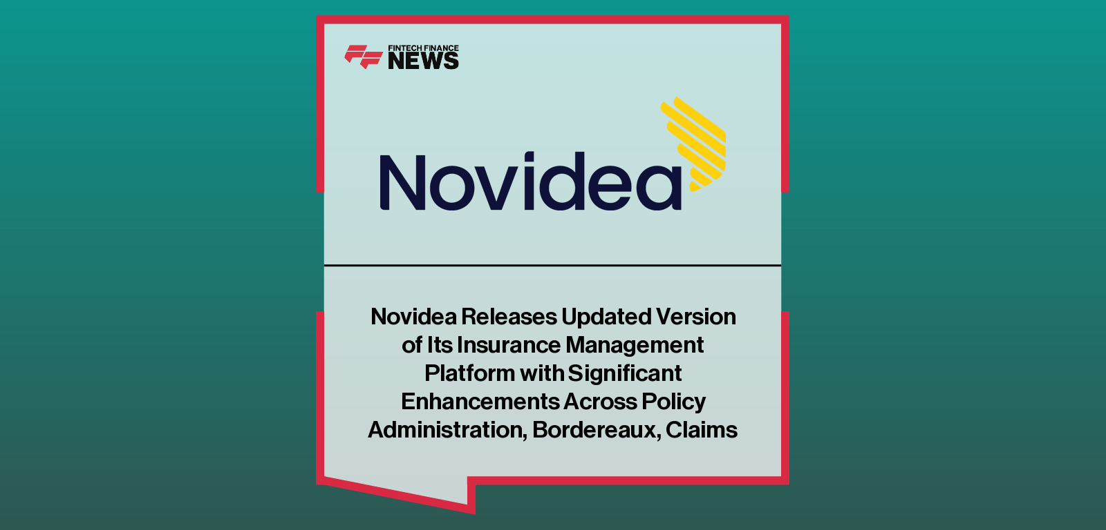 Novidea Releases Updated Version of Its Insurance Management Platform with Significant Enhancements Across Policy Administrat