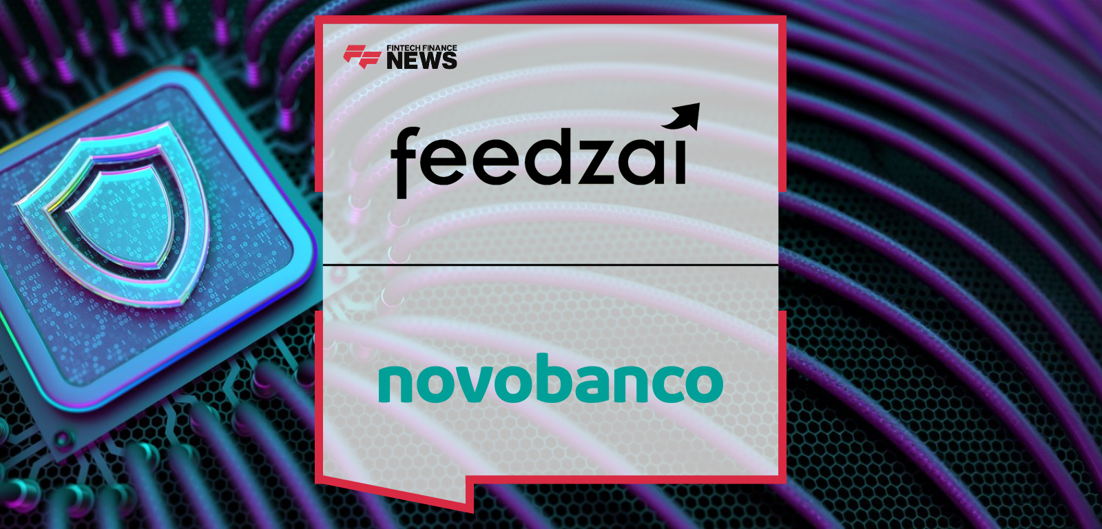 Novobanco Modernizes Fraud And Anti-Money Laundering (AML) Prevention With Feedzai’s AI-Native Platform