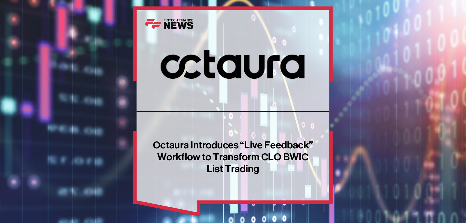 Octaura Introduces “Live Feedback” Workflow to Transform CLO BWIC List Trading