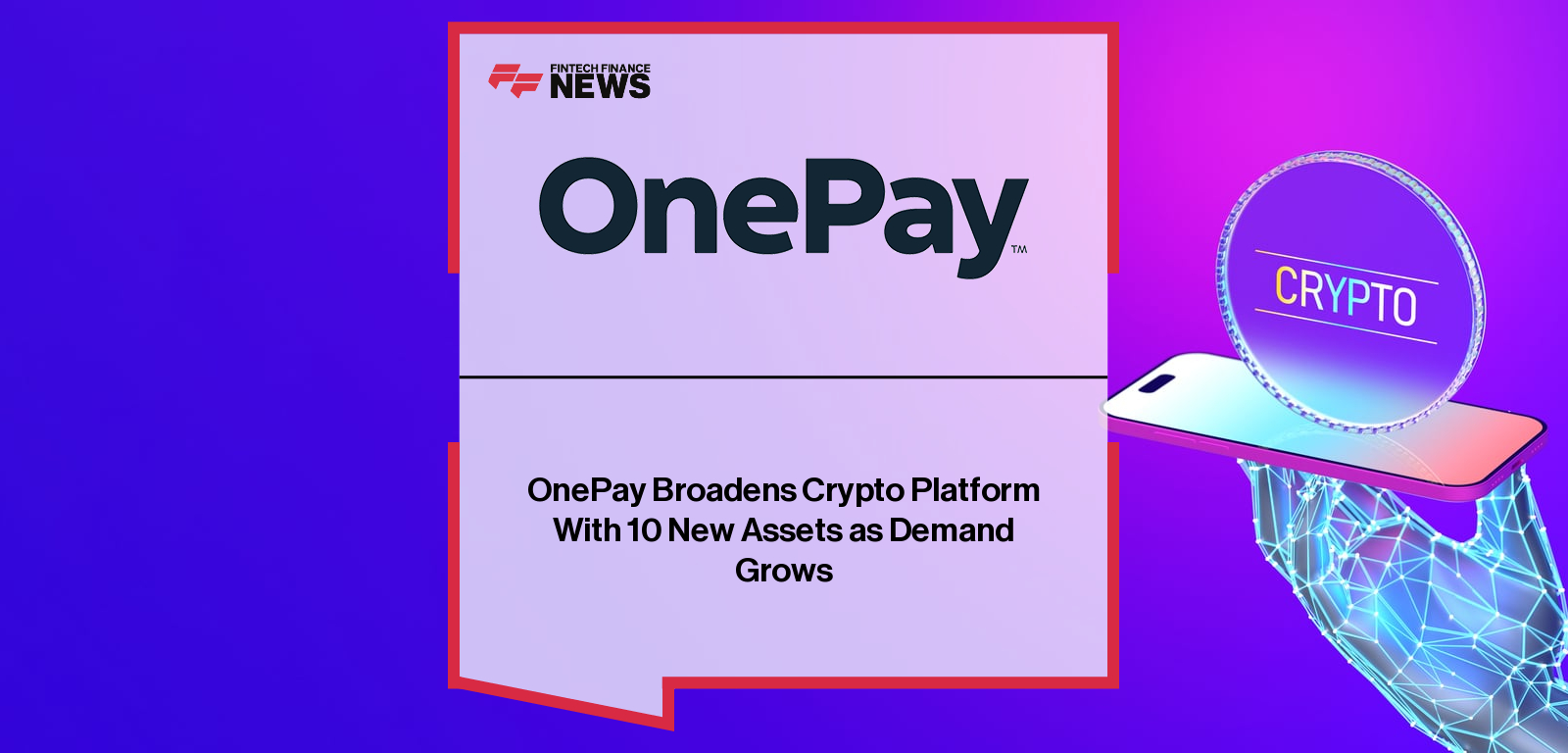 OnePay Broadens Crypto Platform With 10 New Assets as Demand Grows