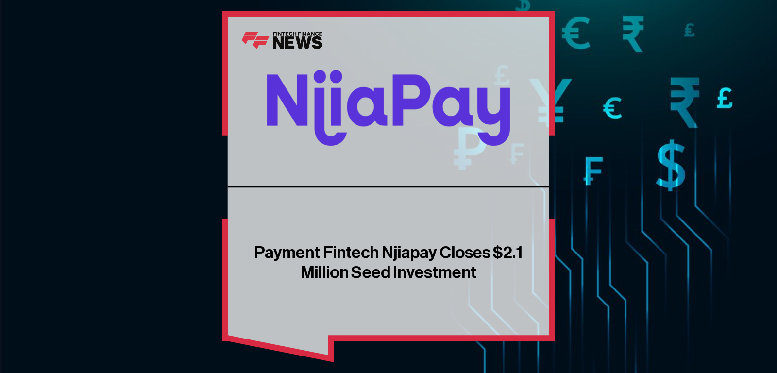 Payment Fintech Njiapay Closes $2.1 Million Seed Investment